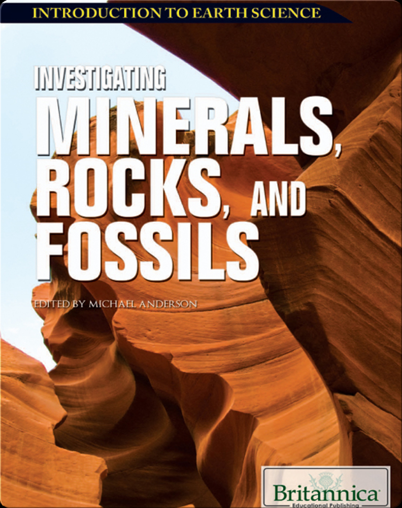 Investigating Rocks Investigating Minerals, Rocks, and Fossils Book by Michael Anderson | Epic