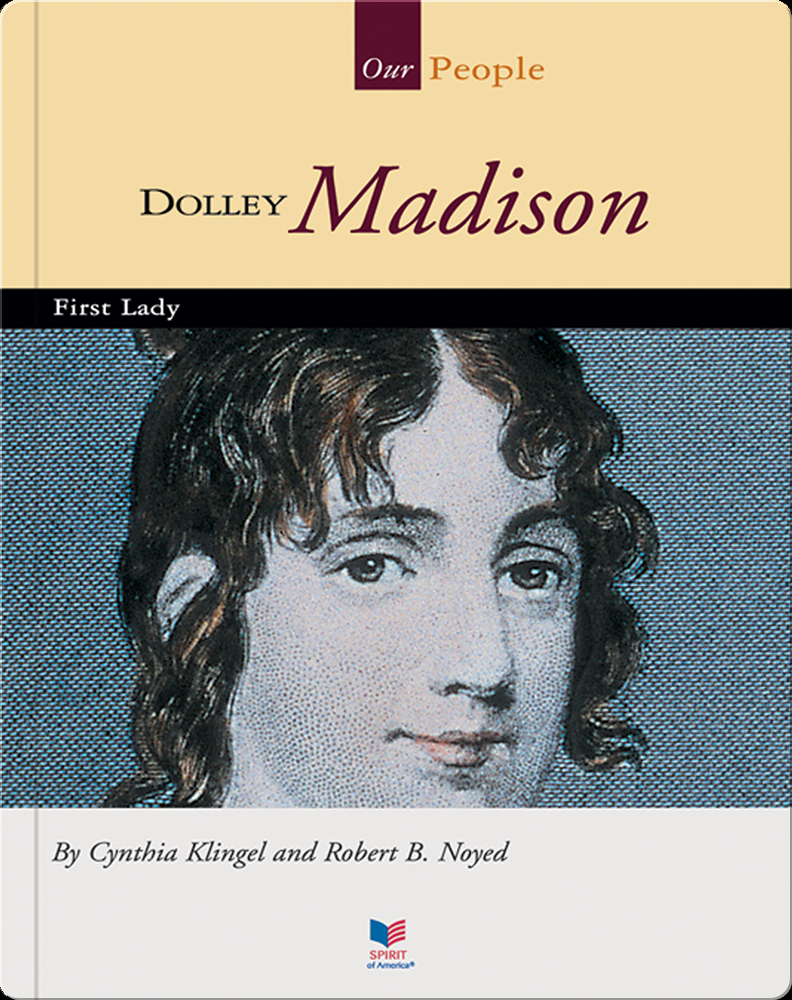 Dolley Madison First Lady Book by Cynthia Klingel Epic