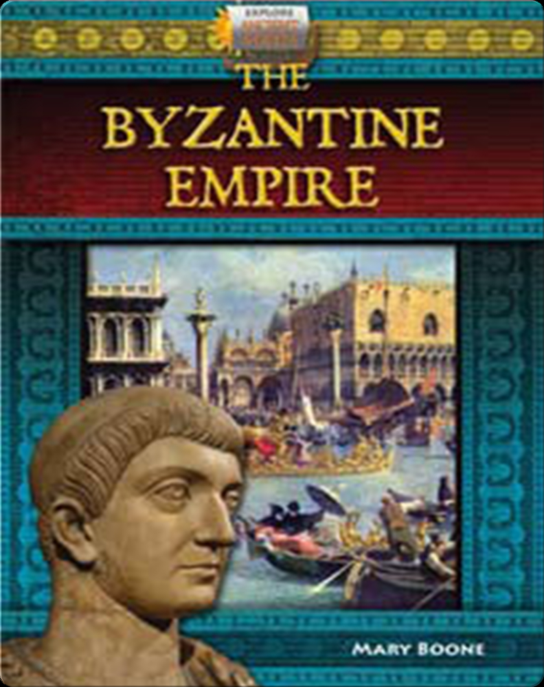 The Byzantine Empire Book by Mary Boone | Epic