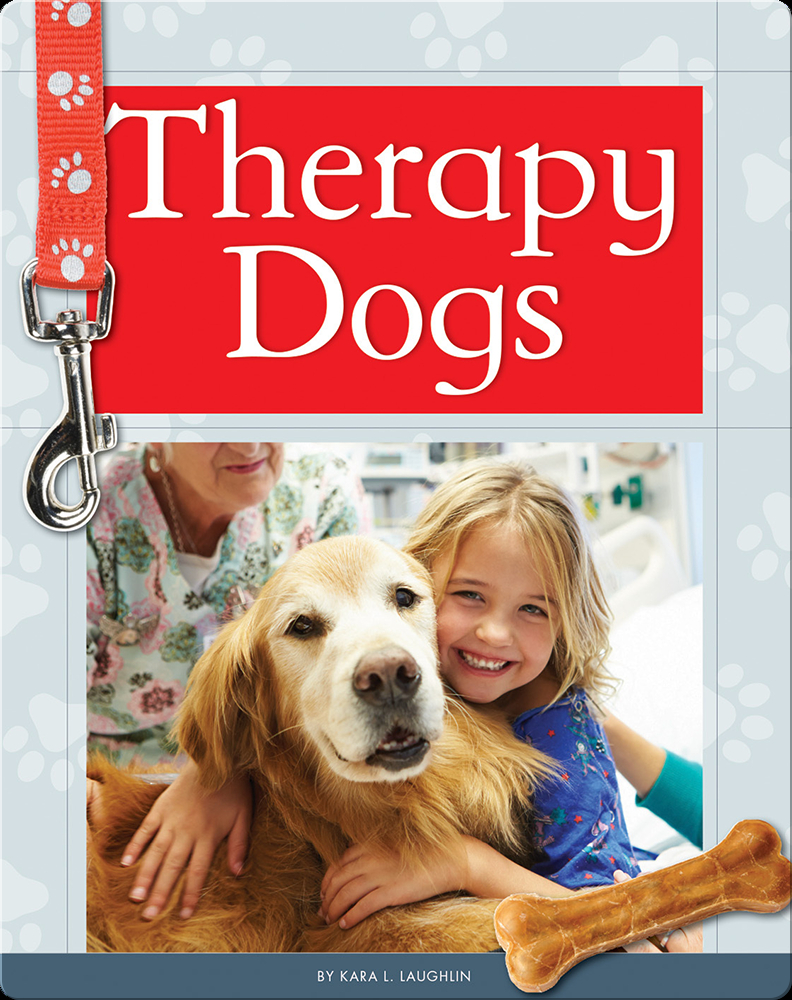 Therapy Dogs Book by Kara L. Laughlin | Epic