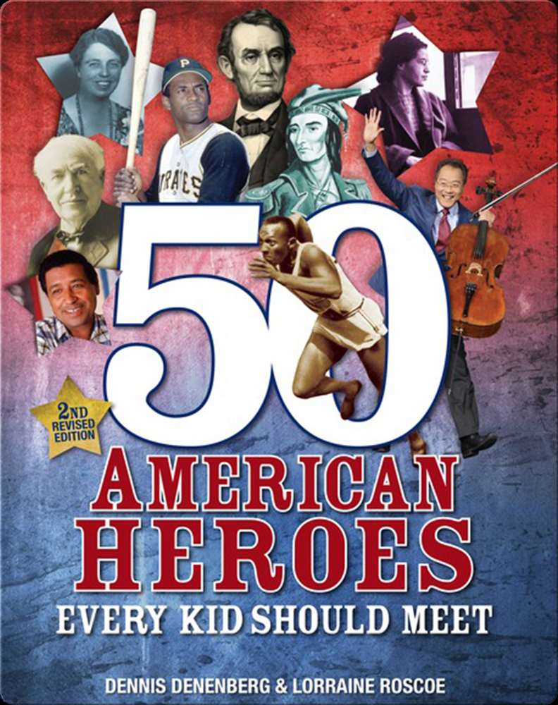 50 American Heroes Every Kid Should Meet Book by Dennis Denenberg ...