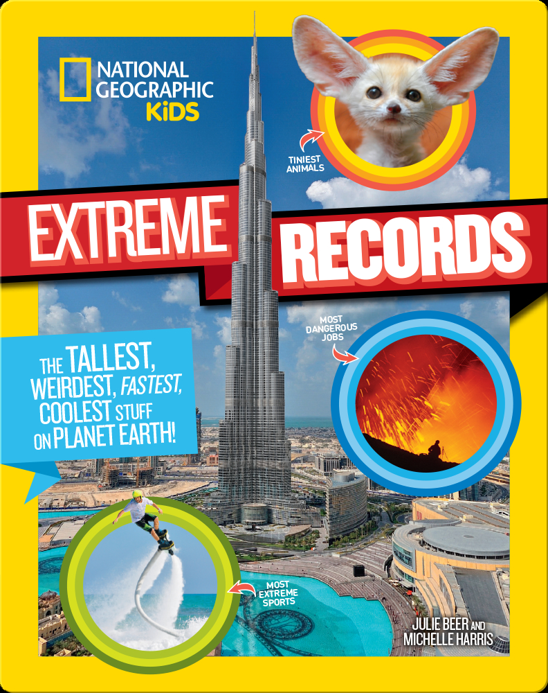 National Geographic Kids Extreme Records Book by Julie Beer, Michelle  Harris