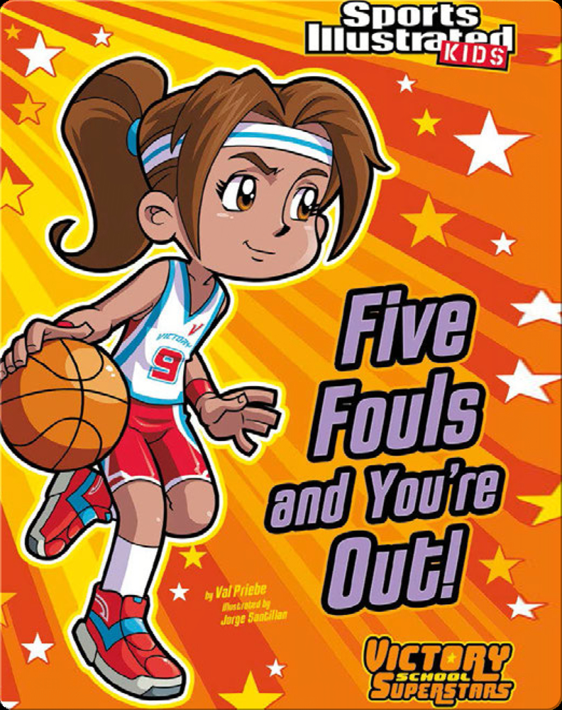 Five Fouls and You're Out! Book by Val Priebe | Epic