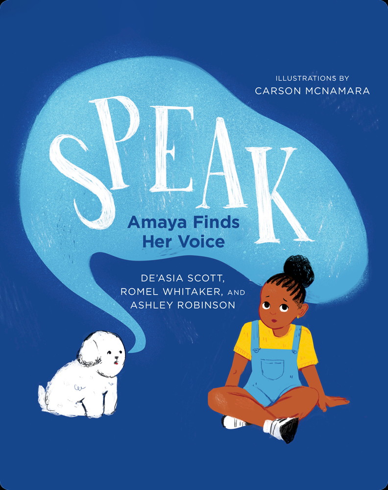 Speak: Amaya Finds Her Voice Book by Teens of Reach Incorporated | Epic