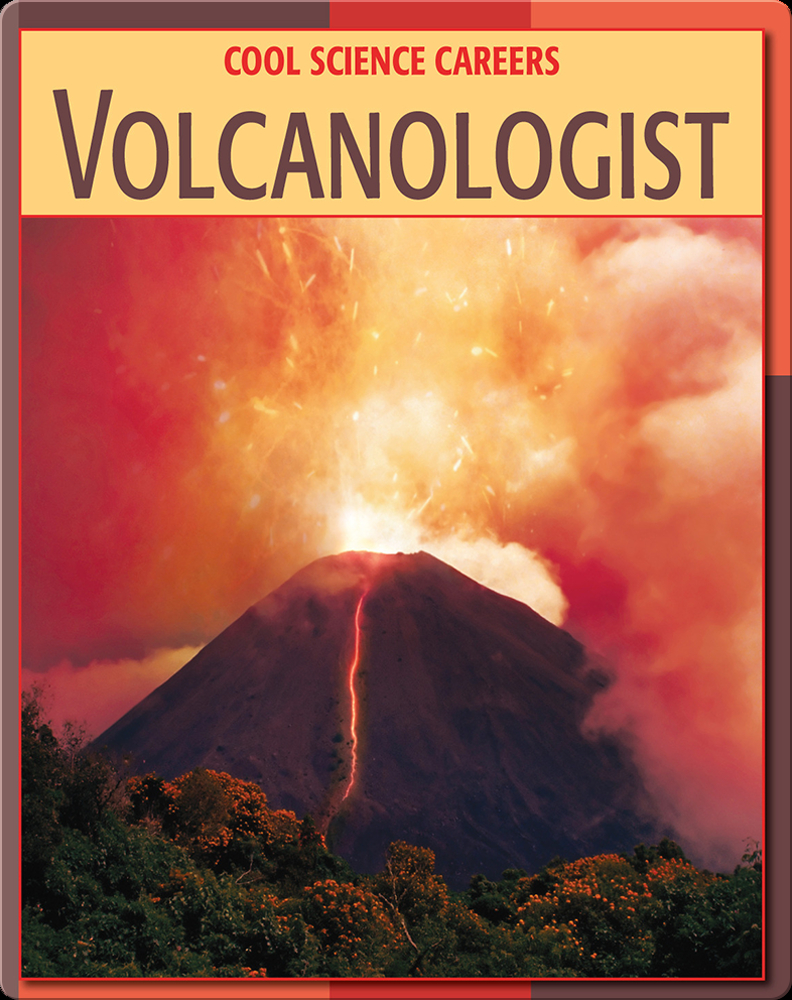 Cool Science Careers: Volcanologist Book by Kathleen Manatt | Epic