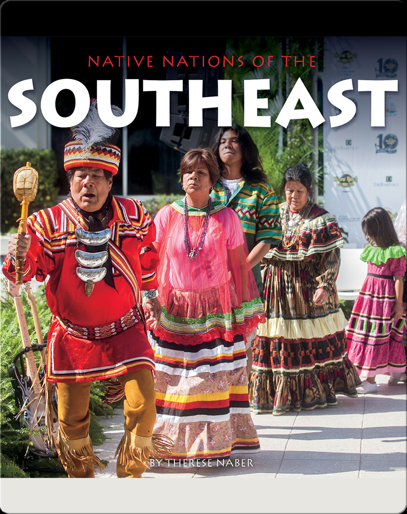 Native Nations of the Southeast Book by Therese Naber | Epic