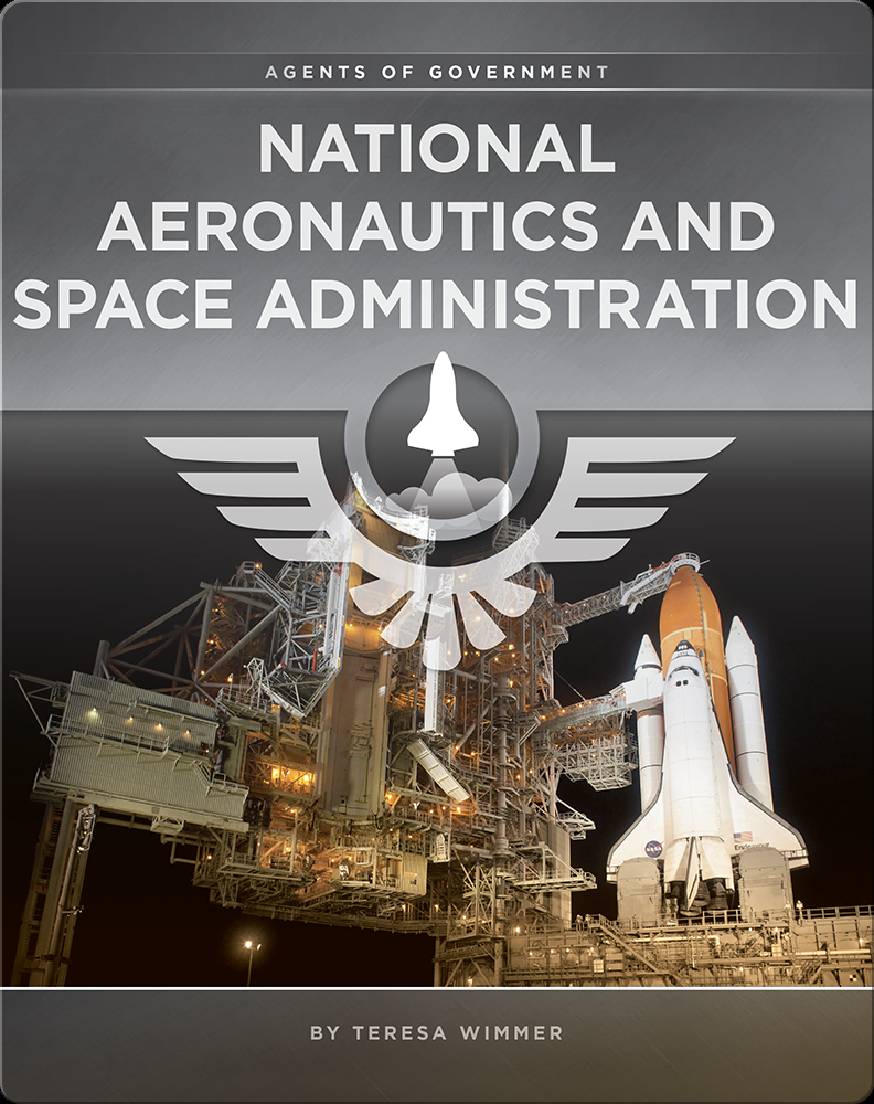 National Aeronautics and Space Administration Book by Teresa Wimmer | Epic