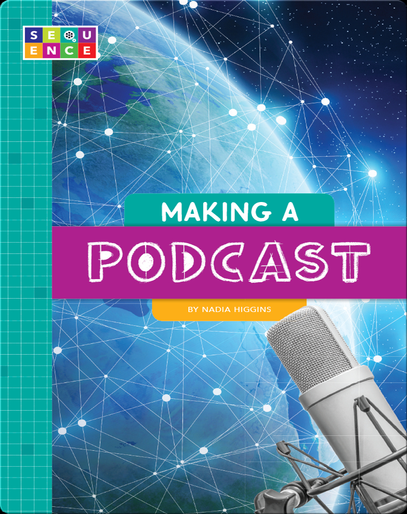 making-a-podcast-book-by-nadia-higgins-epic