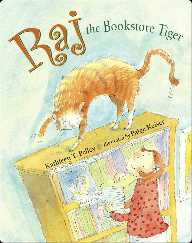 Raj the Bookstore Tiger Book by Kathleen T. Pelley | Epic