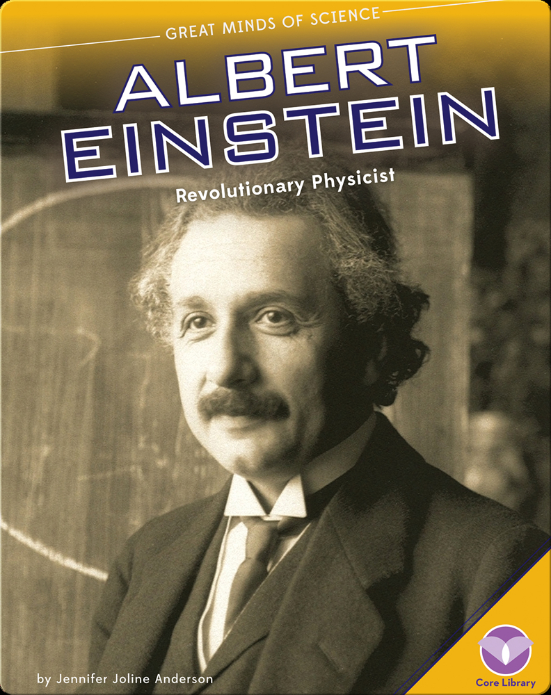 Albert Einstein: Revolutionary Physicist Book by Jennifer Joline ...