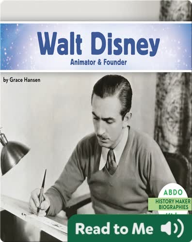 Walt Disney: Animator & Founder