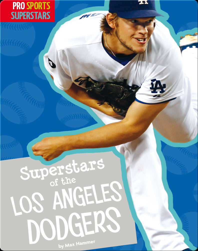 Superstars Of The Los Angeles Dodgers Book by Max Hammer