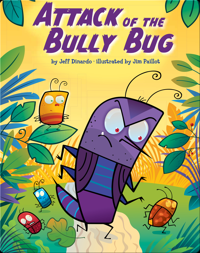 Attack of the Bully Bug Book by Jeff Dinardo | Epic