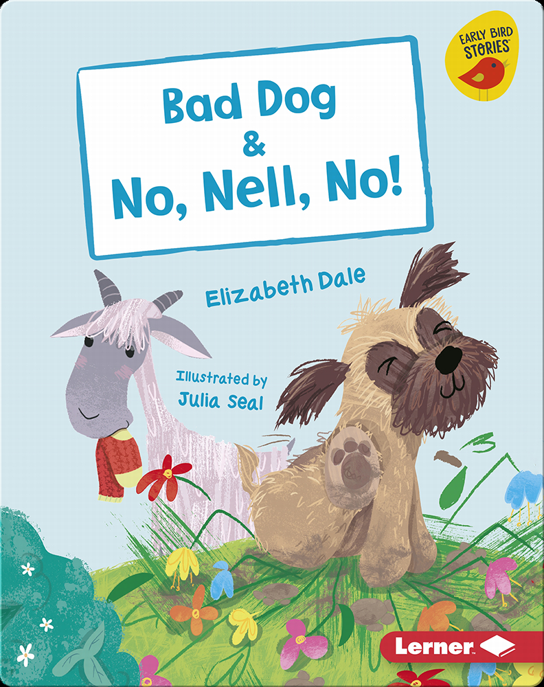 Bad Dog & No, Nell, No! Book by Elizabeth Dale | Epic