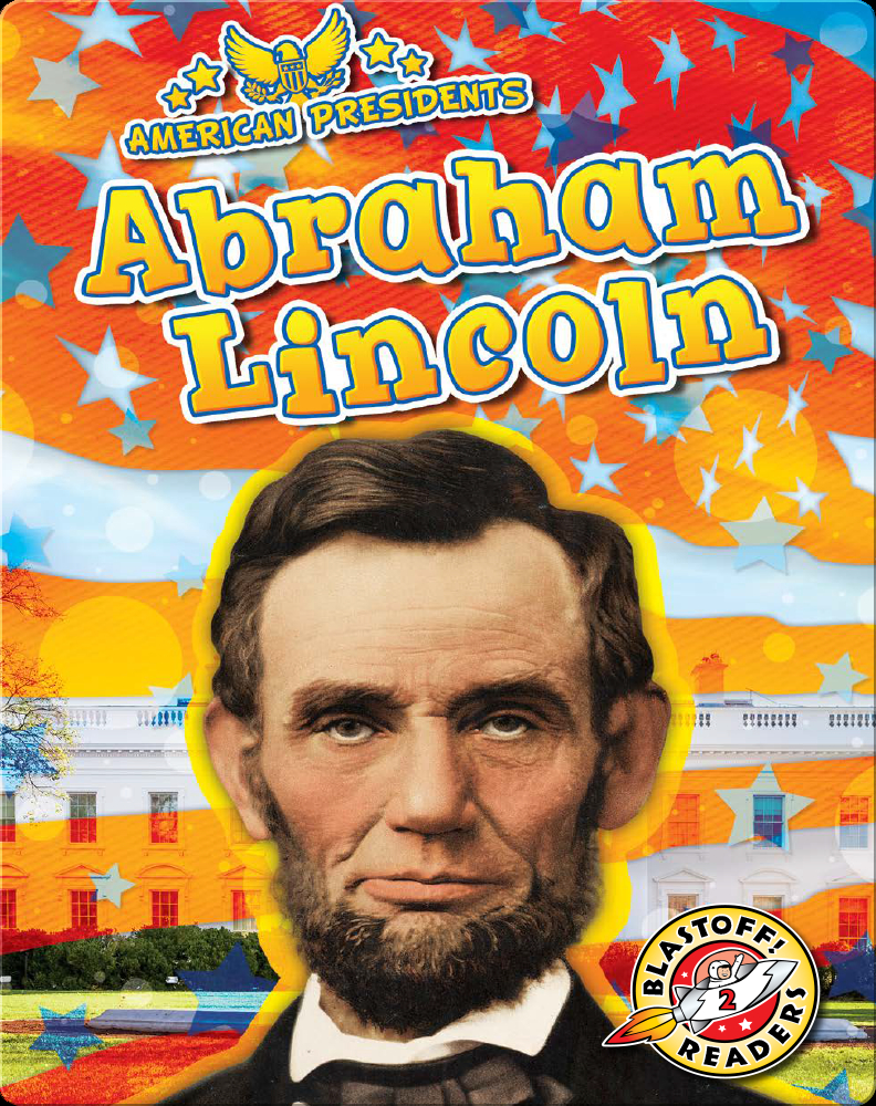 American Presidents: Abraham Lincoln Book by Rachel Grack | Epic