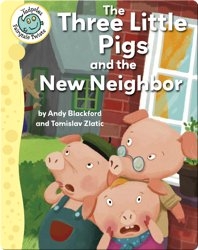 The Three Little Pigs and the New Neighbor
