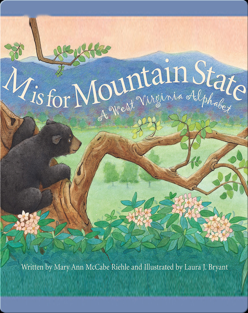 M is for Mountain State: A West Virginia Alphabet Book by Mary Ann ...