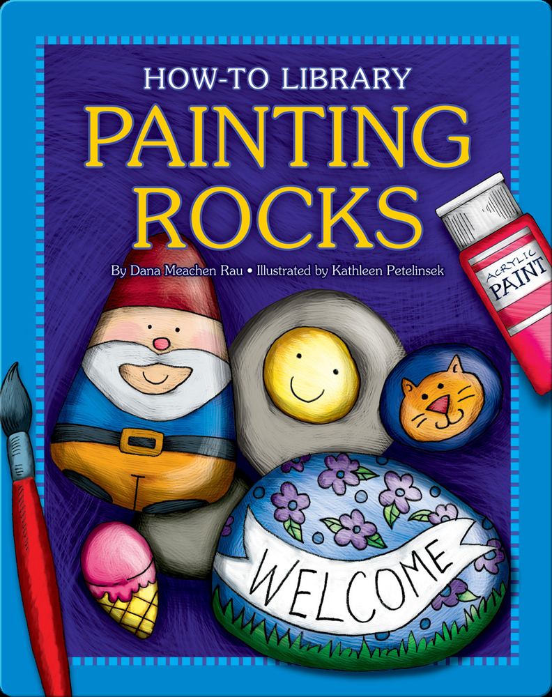 Painting Rocks Book by Dana Meachen Rau | Epic