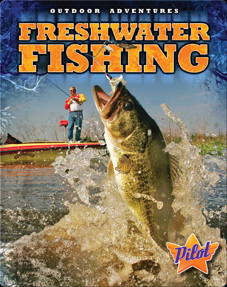 Outdoor Adventures: Freshwater Fishing Book by Sara Green