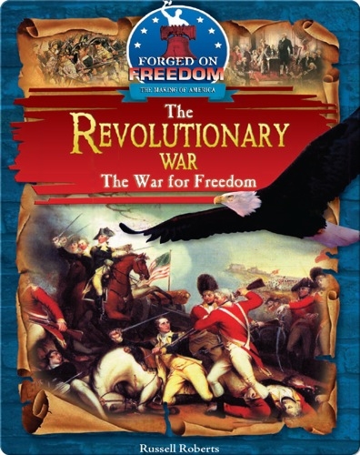 The American Revolution for Kids: A Captivating Guide to the United States  War of Independence (History for Children)