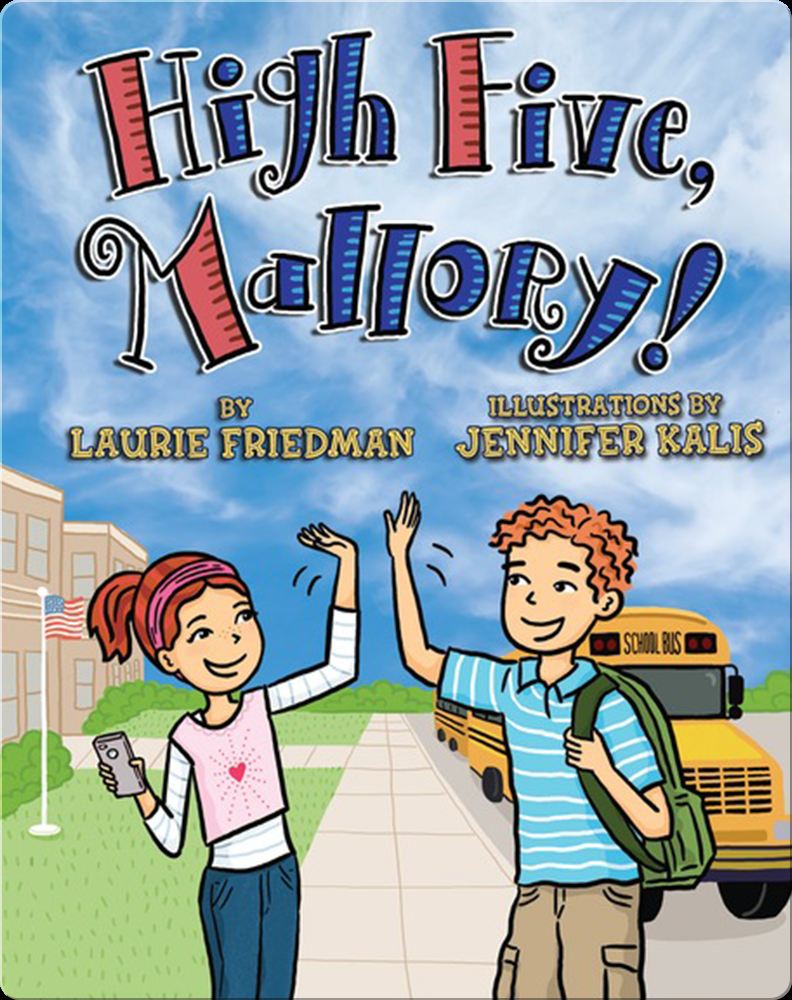 High Five, Mallory! Book by Laurie Friedman Epic