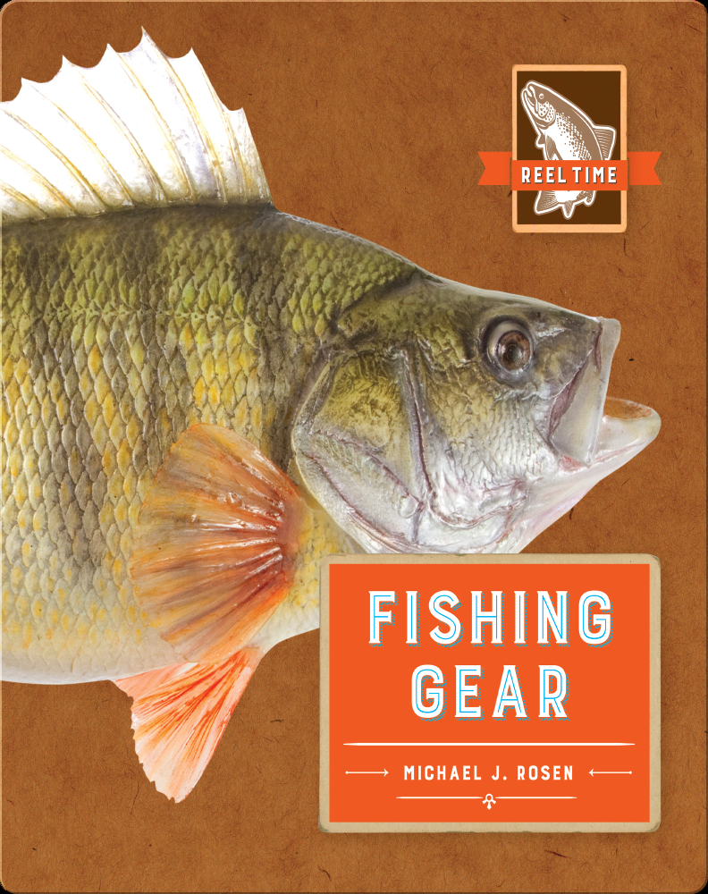 Fishing Gear Book by Michael J. Rosen