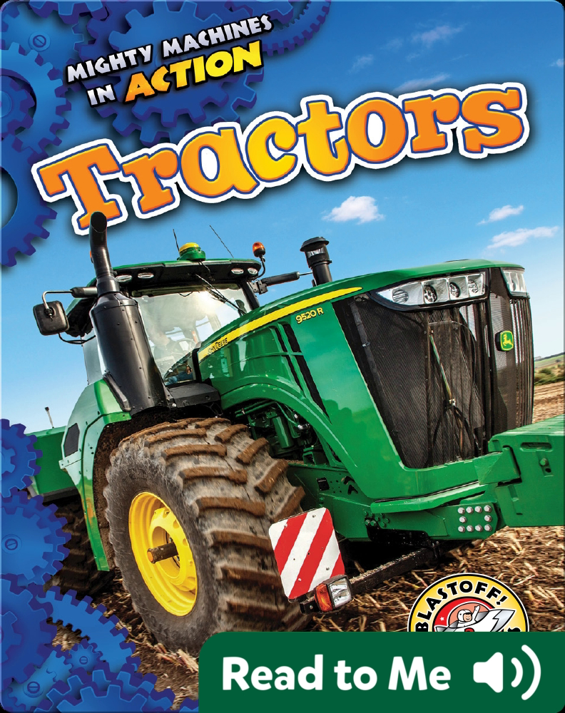 Mighty Machines in Action: Tractors Book by Emily Rose Oachs | Epic