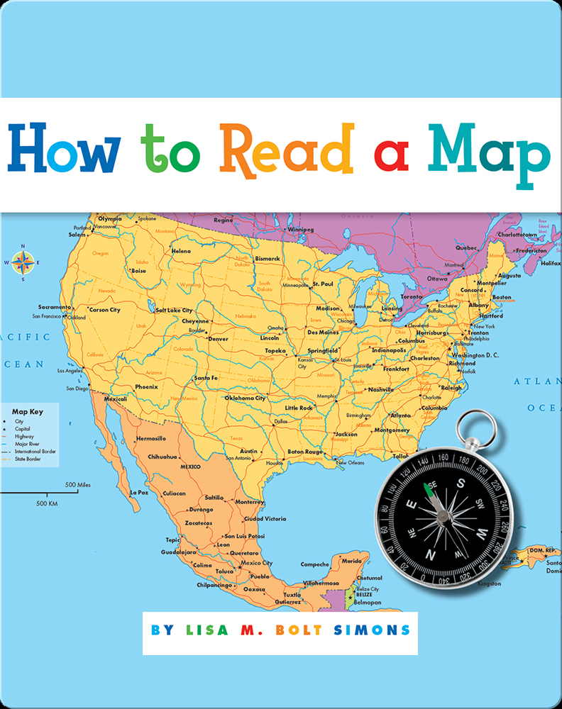 How to Read A Map Book by Lisa M. Bolt Simons | Epic