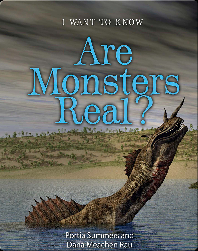 Are Monsters Real? Book by Dana Meachen Rau, Portia Summers | Epic
