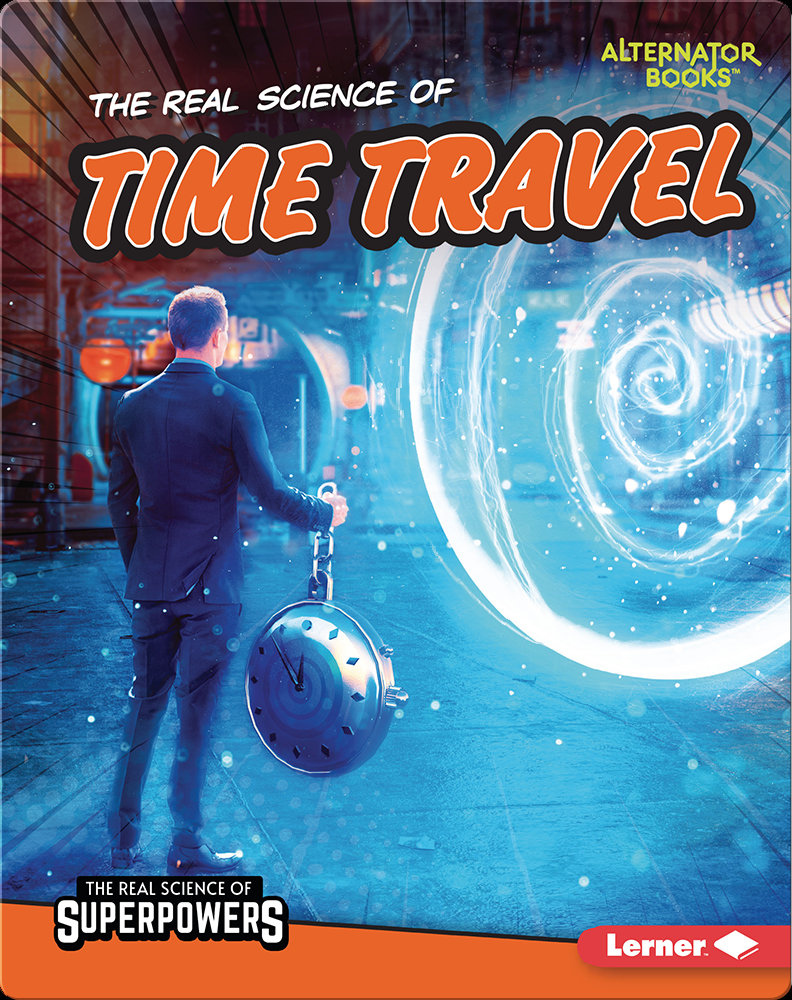 The Real Science of Time Travel Book by Corey Anderson | Epic