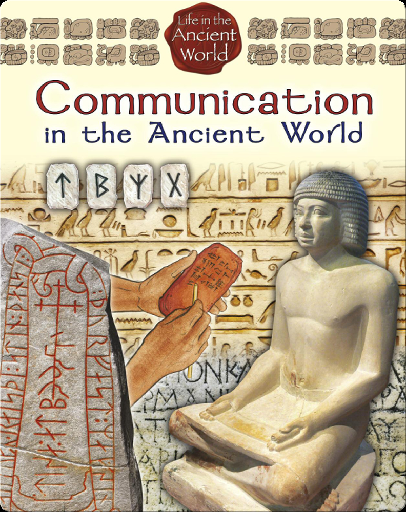 Communication in the Ancient World Book by Lynn Peppas, Paul Challen ...
