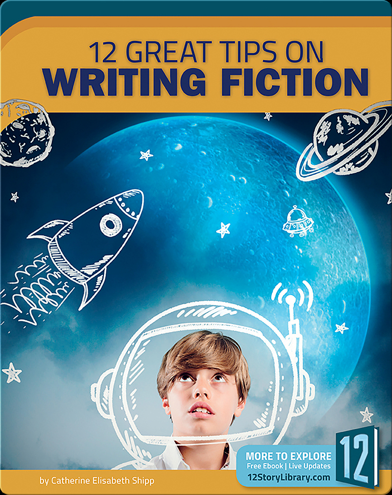12 Great Tips On Writing Fiction Book by Catherine Elisabeth Shipp | Epic