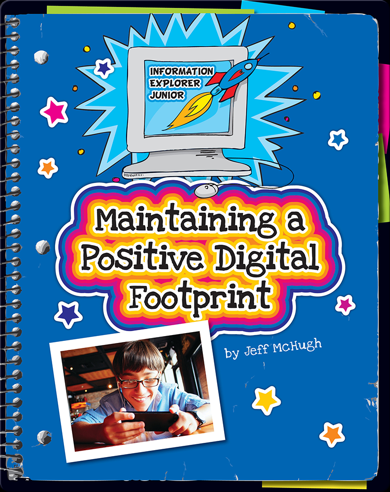 Maintaining a Positive Digital Footprint Book by Jeff McHugh Epic
