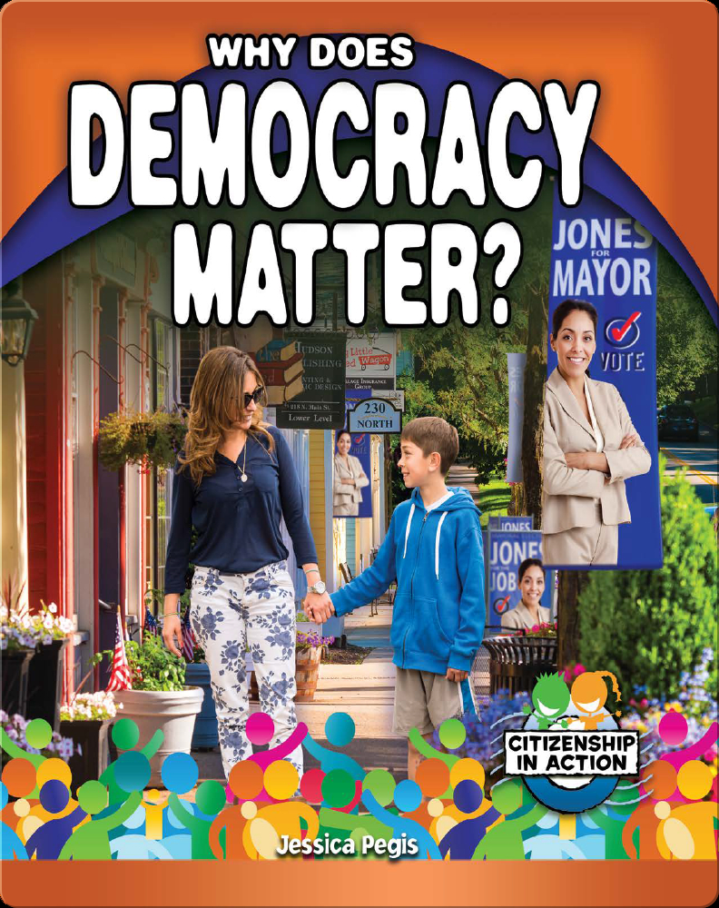 Why Does Democracy Matter? Book by Jessica Pegis | Epic