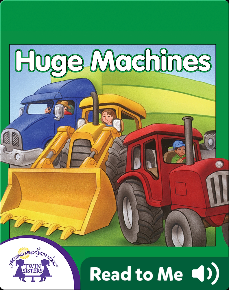 Huge Machines Book by Kim Mitzo Thompson, Karen Mitzo Hilderbrand | Epic