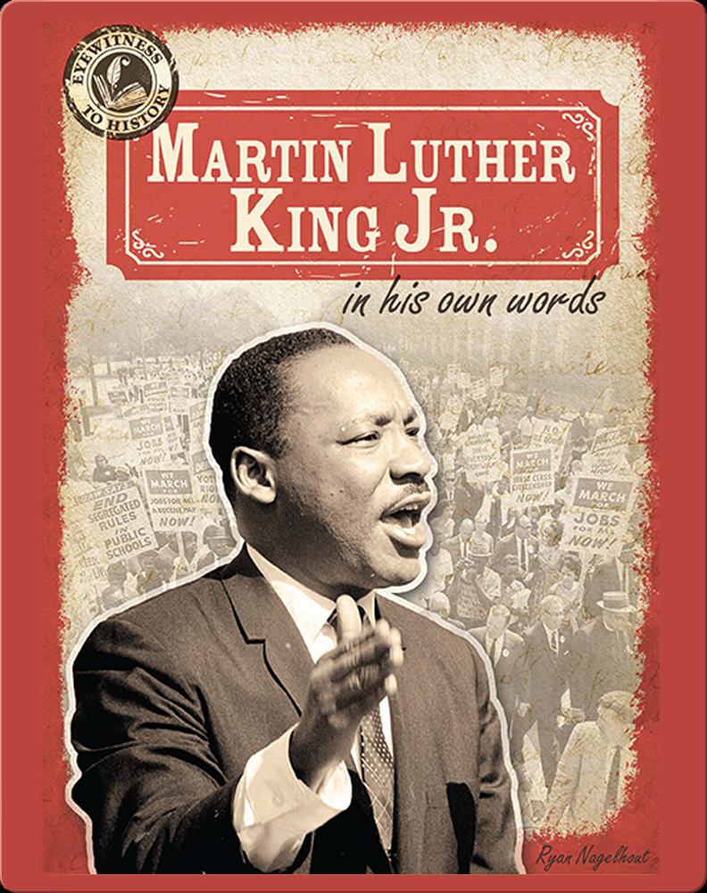 Martin Luther King Jr. in His Own Words Book by Ryan Nagelhout