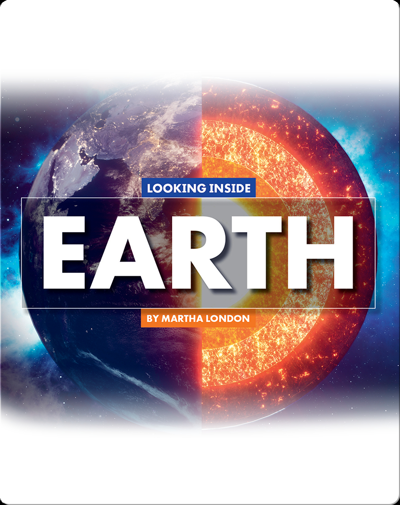 Looking at Layers: Looking Inside Earth Book by Martha London | Epic, image size:792x1000