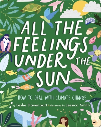 All the Feelings Under the Sun: How to Deal With Climate Change