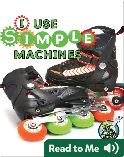 I Use Simple Machines