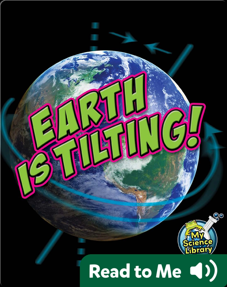 Earth Is Tilting! Book by Conrad J. Storad Epic