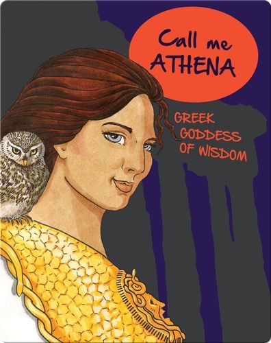 Call Me Athena: Greek Goddess of Wisdom