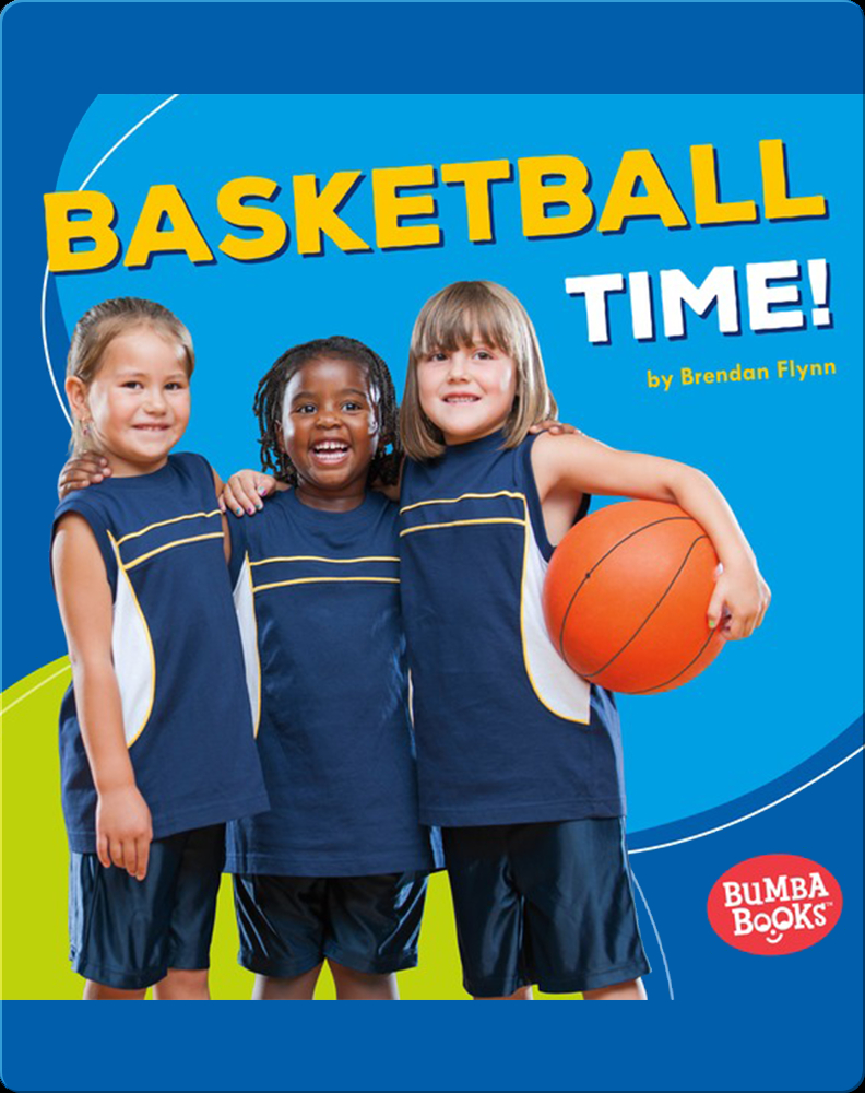 Basketball Time! Book by Brendan Flynn Epic