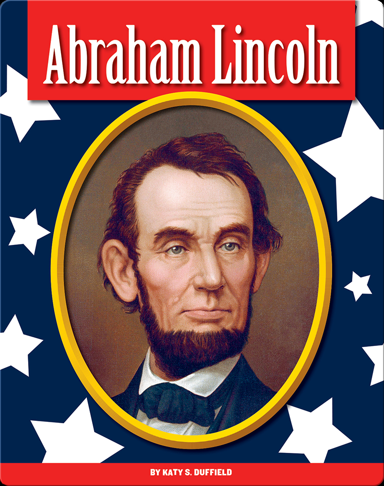 Abraham Lincoln Book by Katy S. Duffield Epic