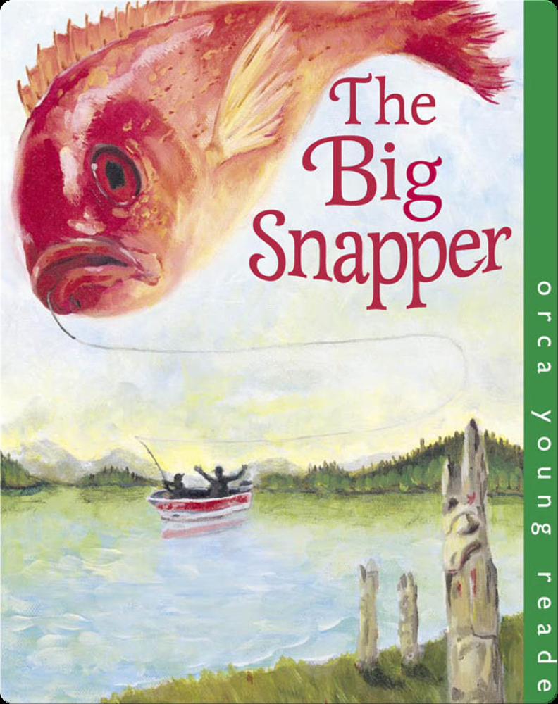 The Big Snapper Book by Katherine Holubitsky | Epic