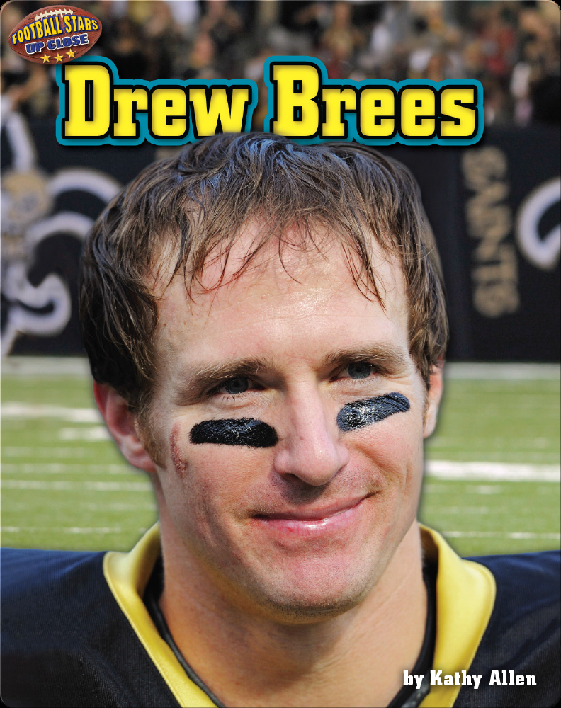 Drew Brees: The Inspirational Story of Football Superstar Drew Brees [Book]