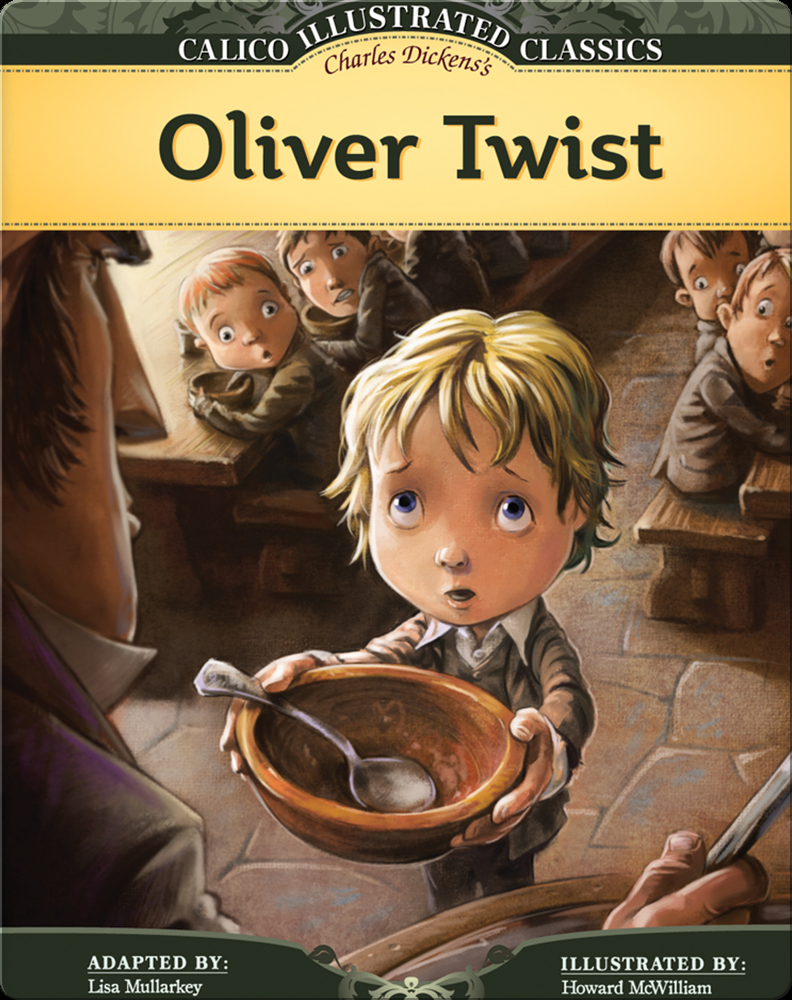 Calico Classics Illustrated: Oliver Twist Book by Charles Dickens, Lisa  Mullarkey