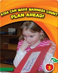 Kids Can Make Manners Count: Plan Ahead!