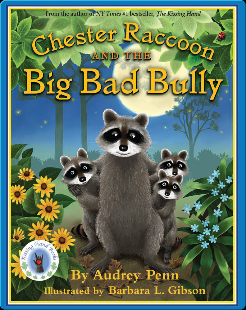 Chester Raccoon and the Big Bad Bully Book by Audrey Penn | Epic