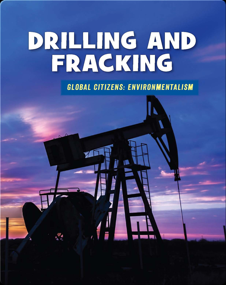 Drilling and Fracking Book by Ellen Labrecque Epic