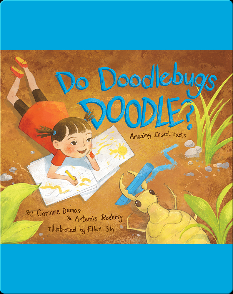 Doodlebugs Aren't Just Imaginary